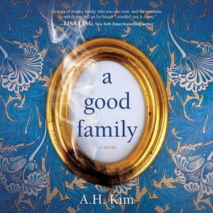 A Good Family by A. H. Kim