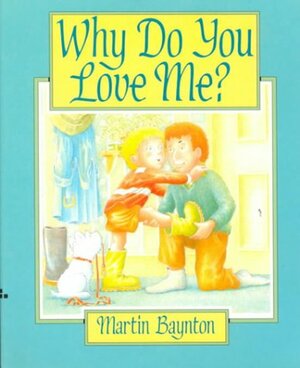 Why Do You Love Me? by Martin Baynton