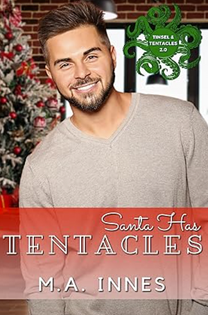 Santa Has Tentacles by M.A. Innes