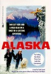 Alaska by Frank Lauria, Scott Myers, Andrew Burg