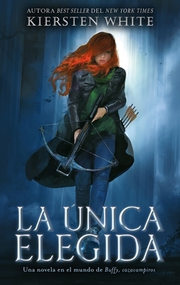 La Unica Elegida by Kiersten White