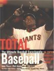 Total Baseball: The Ultimate Baseball Encyclopedia by Rob Neyer, Bill Deane, Alan Schwarz, Peter Wayner, John Thorn, Phil Birnbaum, Donald Dewey, Nicholas Acocella