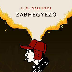 Zabhegyező by J.D. Salinger