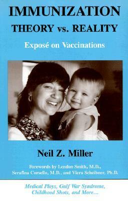 Immunization Theory vs. Reality: Expose on Vaccinations by Neil Z. Miller