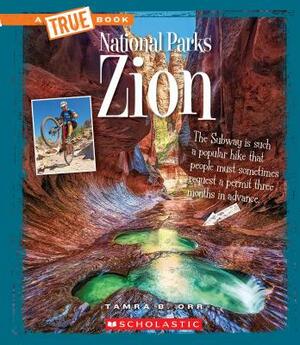 Zion (a True Book: National Parks) by Tamra B. Orr