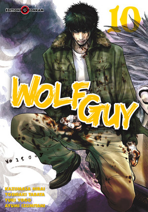 Wolf Guy, tome 10 by Yoshiaki Tabata, Kazumasa Hirai