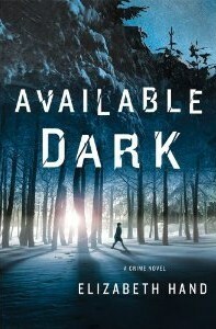 Available Dark by Elizabeth Hand