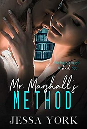 Mr. Marshall's Method by Jessa York