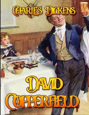 David Copperfield by Charles Dickens