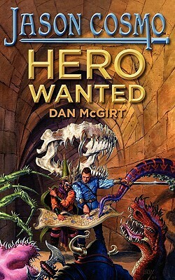 Hero Wanted by Dan McGirt