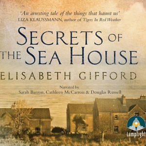 Secrets of the Sea House by Elisabeth Gifford