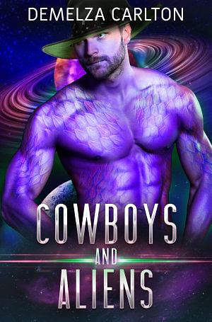 Cowboys and Aliens by Demelza Carlton