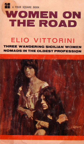 Women On The Road by Frances Keene, Elio Vittorini, Bernard Wall