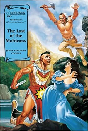 The Last of the Mohicans by Saddleback Educational Publishing, James Fenimore Cooper