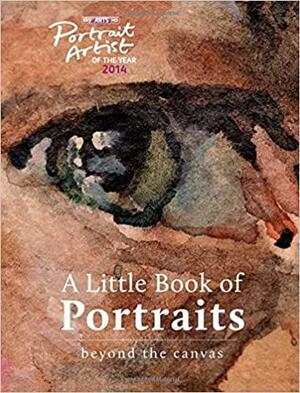 Portrait Artist of the Year: A Little Book of Portraits by Kathleen Soriano, Kate Bryan, Tai-Shan Schierenberg