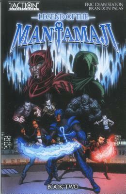 The Legend of Mantamaji: Book Two by Brandon Palas, Eric Dean Seaton