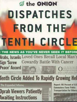 Onion's Dispatches From The Tenth Circle by Robert D. Siegel, The Onion