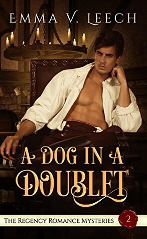 A Dog in a Doublet by Emma V. Leech