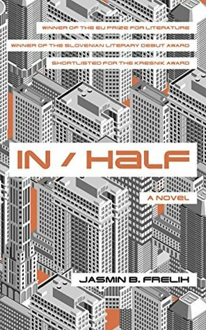 In/Half by Jasmin B. Frelih, Jason Blake
