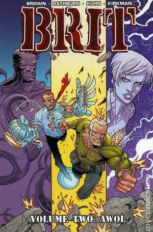 Brit, Vol 2: AWOL by Bruce Brown, Cliff Rathburn, Robert Kirkman