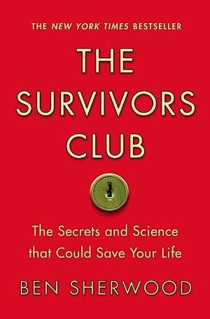 Survivors Club by Ben Sherwood, Ben Sherwood