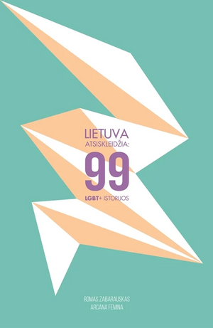 Lietuva atsiskleidžia: 99 LGBT+ istorijos by Arcana Femina, Romas Zabarauskas