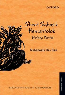 Sheet Sahasik Hemantolok: Defying Winter by Nabaneeta Dev Sen