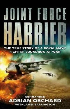 Joint Force Harrier by Ade Orchard, James Barrington