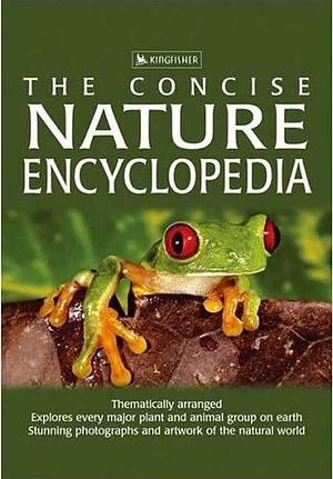 The Concise Nature Encyclopedia by David Burnie