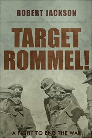 Target Rommel! by Robert Jackson