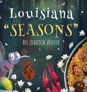 Louisiana "Seasons" by Rebecca Ventre