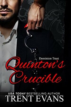 Quinton's Crucible by Trent Evans