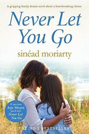 Never Let You Go by Sinéad Moriarty