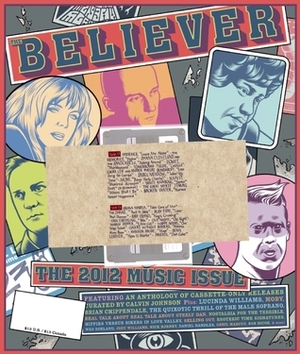 The Believer, Issue 91: The Music Issue by Andrew Leland, Vendela Vida, Heidi Julavits