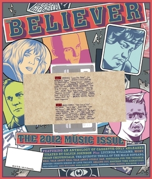 The Believer, Issue 91: The Music Issue by Vendela Vida, Heidi Julavits, Andrew Leland