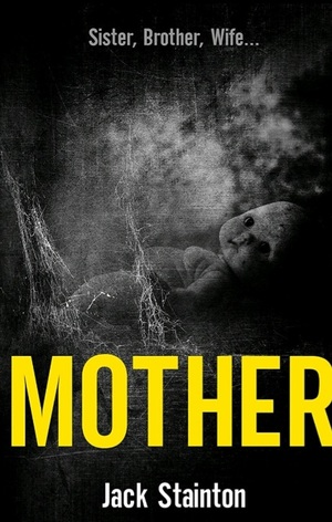 Mother by Jack Stainton