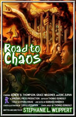 Road To Chaos by Stephanie L. Weippert