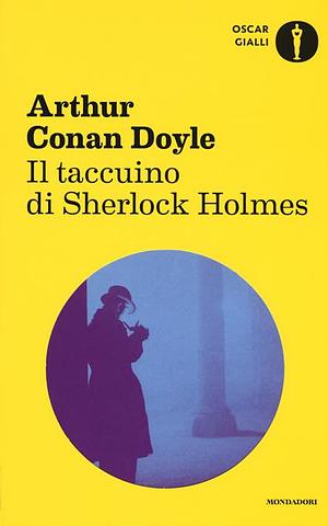 Il taccuino di Sherlock Holmes by Arthur Conan Doyle