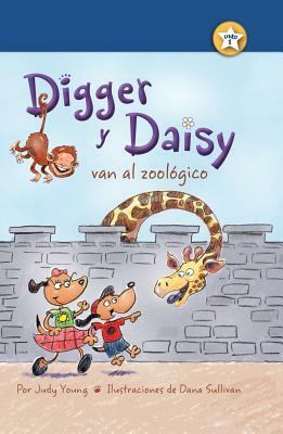 Digger y Daisy Van al Zoologico = Digger and Daisy Go to the Zoo by Judy Young