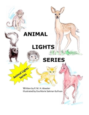 Animal Lights Series by P. M. H. Atwater