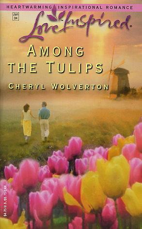 Among The Tulips by Cheryl Wolverton