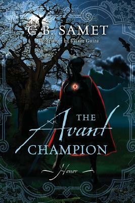 The Avant Champion: Honor by CB Samet