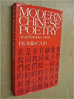 Modern Chinese Poetry: An Introduction by Julia C. Lin