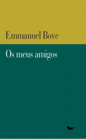 Os Meus Amigos by Emmanuel Bove, Manuel Resende