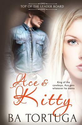 Top of the Leaderboard: Ace and Kitty by B.A. Tortuga