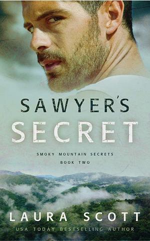 Sawyer's Secret by Laura Scott