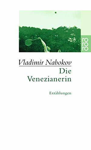 Die Venezianerin Erzählungen 1921 1924 by Vladimir Nabokov