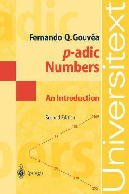 P-Adic Numbers: An Introduction by Fernando Q. Gouvêa