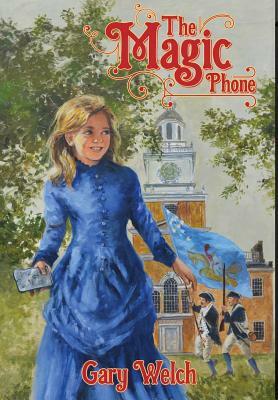 The Magic Phone by Gary Welch