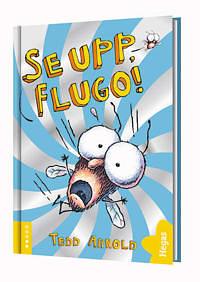 Se upp, Flugo! by Tedd Arnold